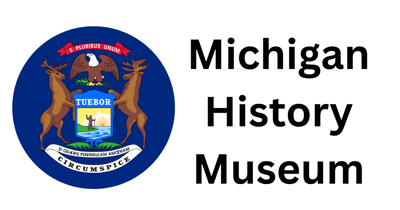 Michigan History Museum - July 22, 2025