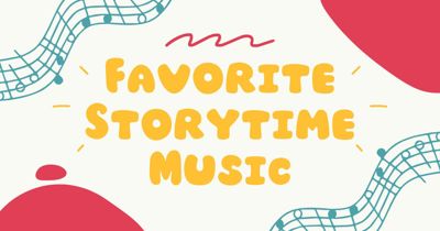 Favorite Storytime Music